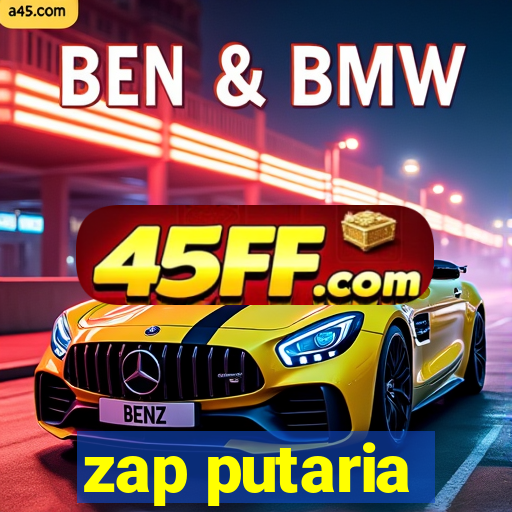 zap putaria